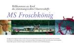 Passagierschiffe 'MS Froschk�nig' - Ihr Wohlf�hlschlepper auf dem Rhein in der 'Regio Basiliensis'. Attest als Schlepper (EuropaNr. 07200026) - zugel. f�r 75 Personen!